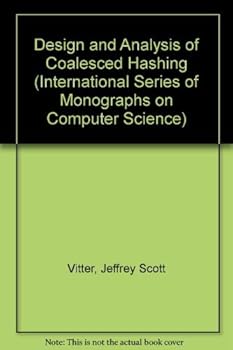 Design and Analysis of Coalesced Hashing (International Monographs on Computer Science)