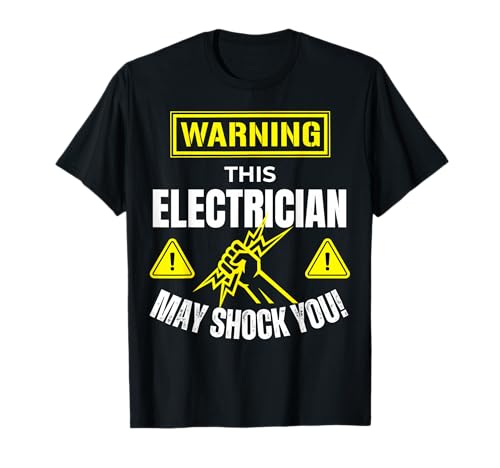 Warning This Electrician May Shock You T-Shirt