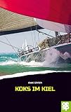 Koks im Kiel: Krimi - Axel Ulrich 