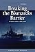 Breaking the Bismarcks Barrier, 22 July 1942-1 May 1944: History of United States Naval Operations in World War II, Volume 6 (Volume 6) (History of USN Operations in WWII)