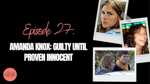 Page de couverture de Amanda Knox: Guilty Until Proven Innocent