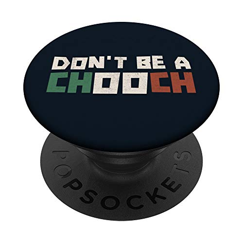 Don't Be A Chooch Sarcastic Humor Saying Funny Italian Slang PopSockets PopGrip - Support et Grip pour Smartphone/Tablette avec un Top Interchangeable