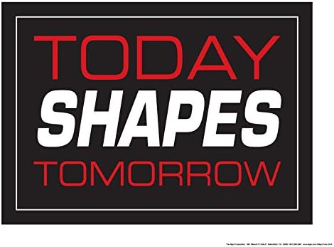 Today Shapes Tomorrow 18" X 24" Poster