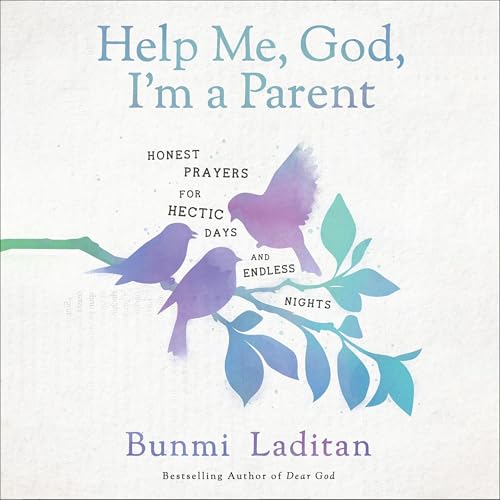 Page de couverture de Help Me, God, I'm a Parent