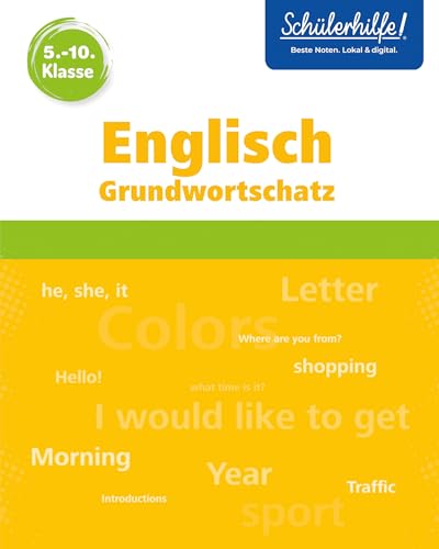 Englisch Grundwortschatz 5.-10. Klasse: Schülerhilfe
