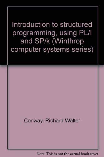 Introduction to structured programming, using PL/I and SP/k (Winthrop ...