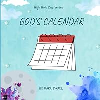 God's Calendar (HIGH HOLY DAYS) B0DFH3GS22 Book Cover