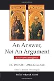 An Answer Not An Argument: Essays on Apologetics