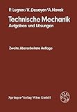  Technische Mechanik: Aufgaben und Lösungen