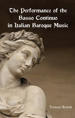 The Performance of the Basso Continuo in Italian Baroque Music (Studies in music) by Tharald Borgir (2010-04-15)