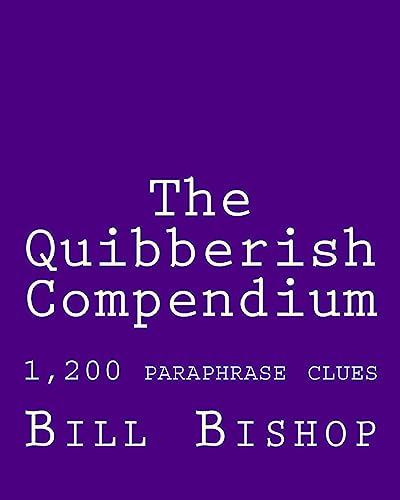 The Quibberish Compendium: 1,500 paraphrase clues (The Quibberish Series)