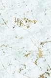 His Vows: White Gold Marble Vows Notebook, Wedding Planning Notebook, Stylish Groom Journal, Bride, Notes & Ideas for Wedding, Engagement Gift, ... On the Go Travel Size, Pocket Size, 5.25 x 8