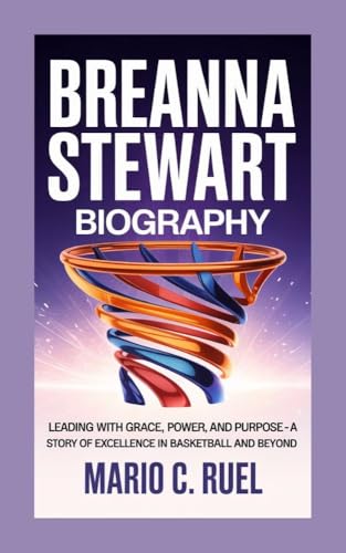 BREANNA STEWART BIOGRAPHY : Leading with Grace, Power, and Purpose