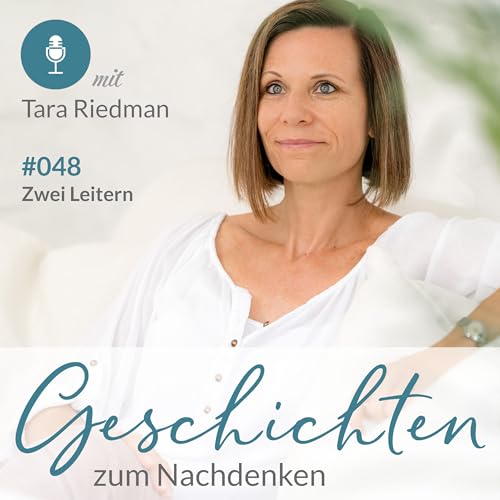 Zwei Leitern. Eine Nachdenkgeschichte. | #048 🪜🪜