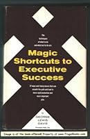 Magic short cuts to executive success B0007DRJQS Book Cover