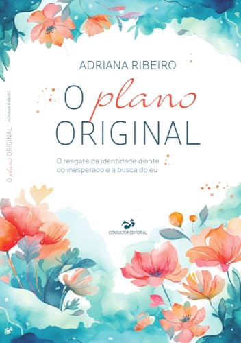 O Plano Original, o resgate da identidade diante do inesperado e a busca do eu