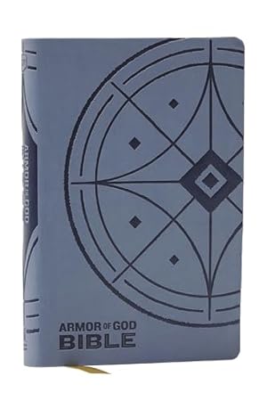 Book cover NKJV Armor of God Bible, Blue/Gray Leathersoft (Children’s Bible, Red Letter, Comfort Print, Holy Bible): New King James Version