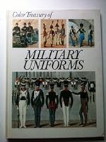 Color Treasury of Military Uniforms: The Splendour of the Past B000KFWNLE Book Cover