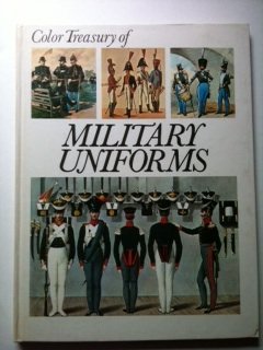 Hardcover Color Treasury of Military Uniforms: The Splendour of the Past Book