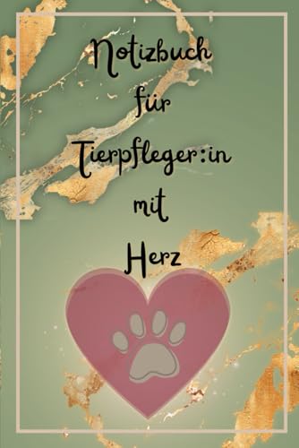 Notizbuch für Tierpfleger:innen mit Herz: 100 linierte Seiten für Notizen, Beobachtungen & Gedanken rund um deinen tierischen Berufsalltag