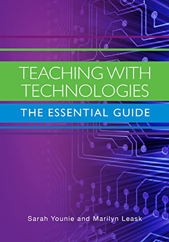 Teaching with Technologies: The Essential Guide: The Essential Guide view 2