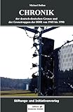 Chronik der deutsch-deutschen Grenze und der Grenztruppen der DDR von 1945 bis 1990: Aktualisierte und erweiterte Auflage!