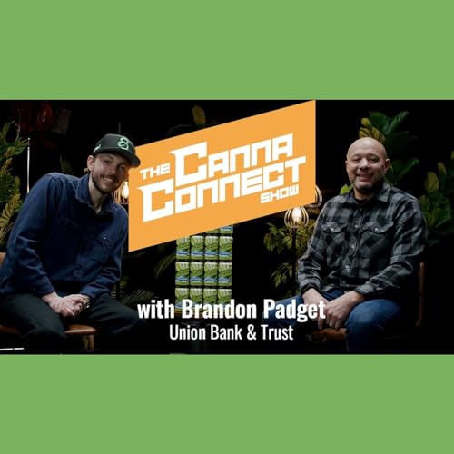 Brandon Padget on Cannabis Banking, Compliance & Building Careers in Minnesota Cannabis
