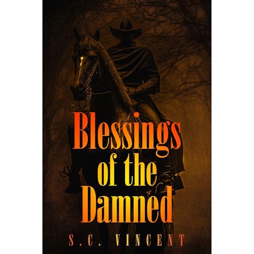 Blessings of the Damned Audiobook By S.C. Vincent cover art