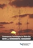 Contemporary Technologies for Shale-Gas Water and Environmental Management