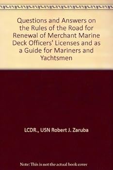 Paperback Questions and Answers on the Rules of the Road for Renewal of Merchant Marine Deck Officers' Licenses and as a Guide for Mariners and Yachtsmen Book