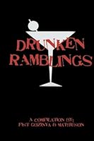 Drunken Ramblings 1466234571 Book Cover