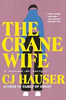 Hardcover The Crane Wife: A Memoir in Essays Book