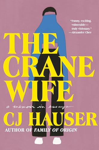 The Crane Wife: A Memoir in Essays 0385547072 Book Cover