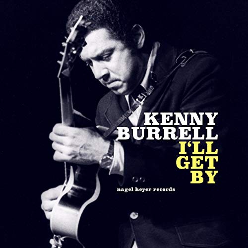 I'll Get By by Kenny Burrell on Amazon Music Unlimited