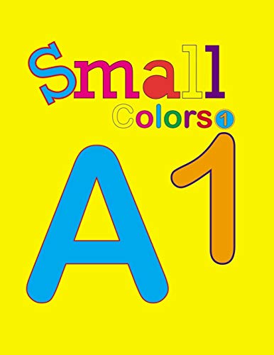 small colors 1: Small colors1: Small Colors/ coloring book for children 5 to 7 years Best gift for kids to draw, paint and draw with fun and ... creative activities | Size 8,5X11 in/ 84pages