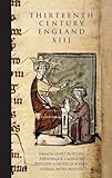 Thirteenth Century England XIII: Proceedings of the Paris Conference, 2009