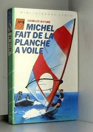 Michel fait de la planche à voile (Bibliothèque verte)