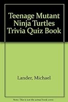 Teenage Mutant Ninja Turtles Trivia Quiz 0440405432 Book Cover