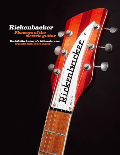 リッケンバッカー大名鑑 写真でたどるヴィンテージ・ギターとアートワーク
