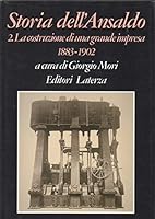 Storia dell'Ansaldo. Vol.II: La ricostruzione di una grande impresa 1883-1902 8842048356 Book Cover