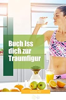 Iss dich zur Traumfigur