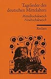 Tagelieder des deutschen Mittelalters: Mittelhochdt. /Neuhochdt. (Reclams Universal-Bibliothek) - Herausgeber: Martina Backes Kommentator: Martina Backes Vorwort: Alois Wolf Übersetzer: Martina Backes 