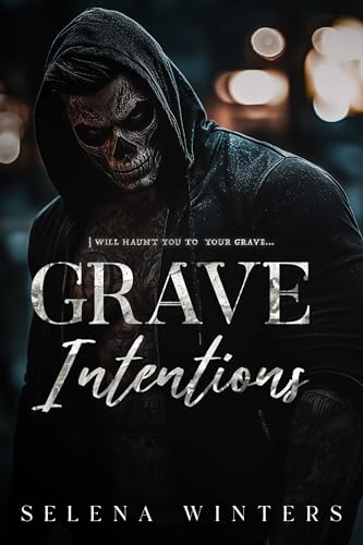 Grave Intentions: A Dark Taboo Romance