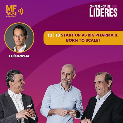 Confer&ecirc;ncia de L&iacute;deres | Start Up vs Big Pharma II: Born to Scale?