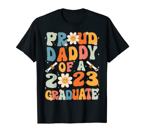 Proud Daddy Of A Class Of 2023 Graduated Graduation Men Camiseta