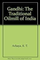 Ghani: The Traditional Oilmill of India 0917526058 Book Cover