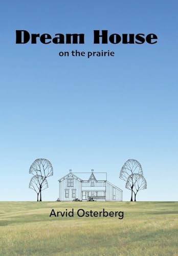Dream House on the prairie