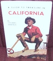 Guide to Treasure in California (Guide to Treasure In...) 0941620239 Book Cover