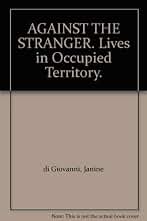 Against the Stranger: Lives in Occupied Territory