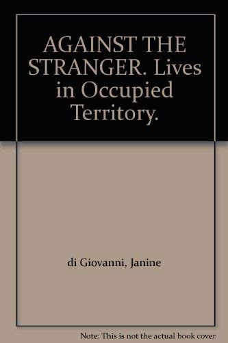 Against the Stranger: Lives in Occupied Territory